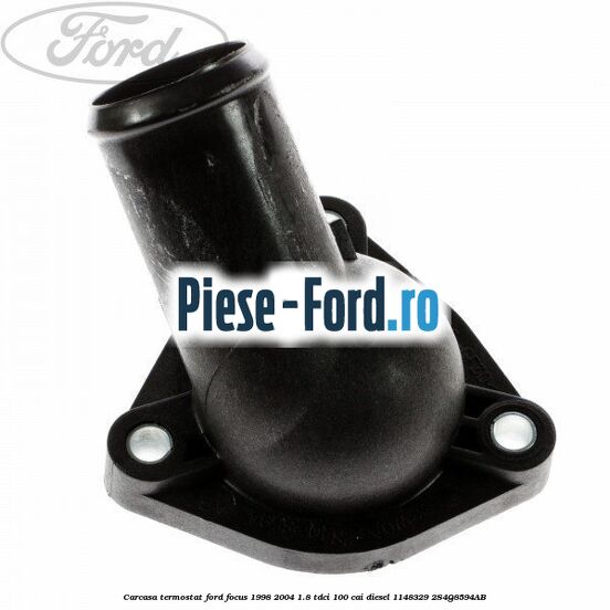 Carcasa termostat Ford Focus 1998-2004 1.8 TDCi 100 cai diesel #69CA4FFA5B