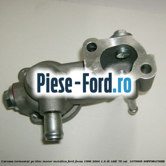 Carcasa termostat pe bloc motor, metalica Ford Focus 1998-2004 1.8 DI/TDDi 75 cai  #D57A1932D8