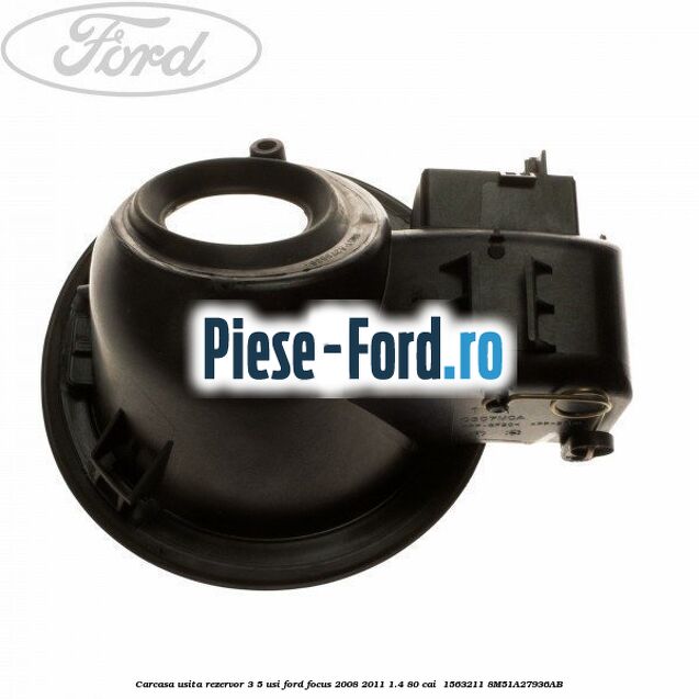 Carcasa usita rezervor 3/5 usi Ford Focus 2008-2011 1.4 80 cai  #E5165F44C2
