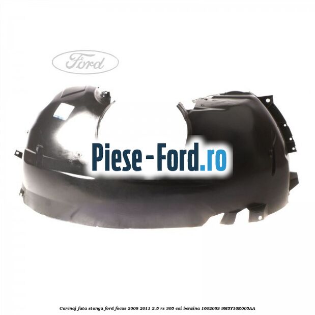 Carenaj fata dreapta Ford Focus 2008-2011 2.5 RS 305 cai benzina