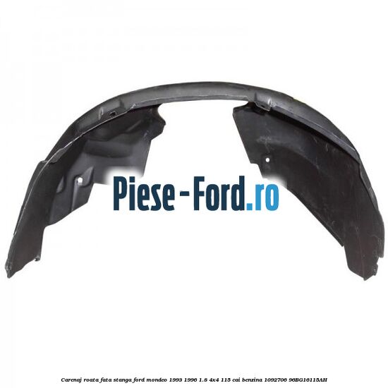 Carenaj roata fata stanga Ford Mondeo 1993-1996 1.8 4x4 115 cai benzina #F16E92BDE9