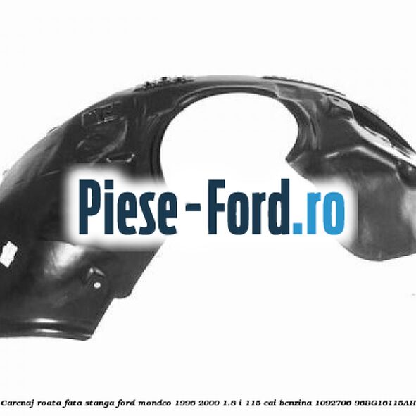 Carenaj roata fata stanga Ford Mondeo 1996-2000 1.8 i 115 cai benzina