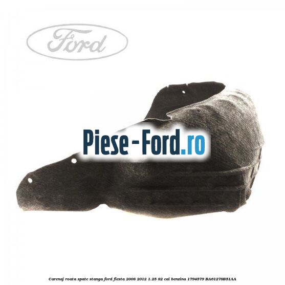 Carenaj roata spate dreapta Ford Fiesta 2008-2012 1.25 82 cai benzina