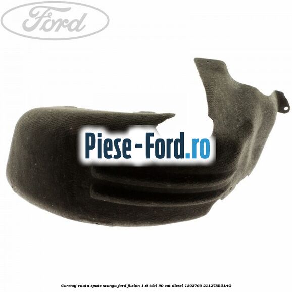 Carenaj roata spate stanga Ford Fusion 1.6 TDCi 90 cai diesel