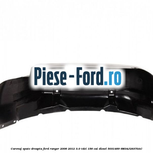 Carenaj spate dreapta Ford Ranger 2006-2012 3.0 TDCi 156 cai diesel #DAEA120FD7