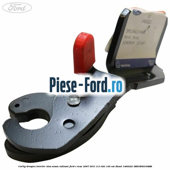 Carlig dreapta interior sina scaun culisant Ford C-Max 2007-2011 2.0 TDCi 133 cai #549649CF21