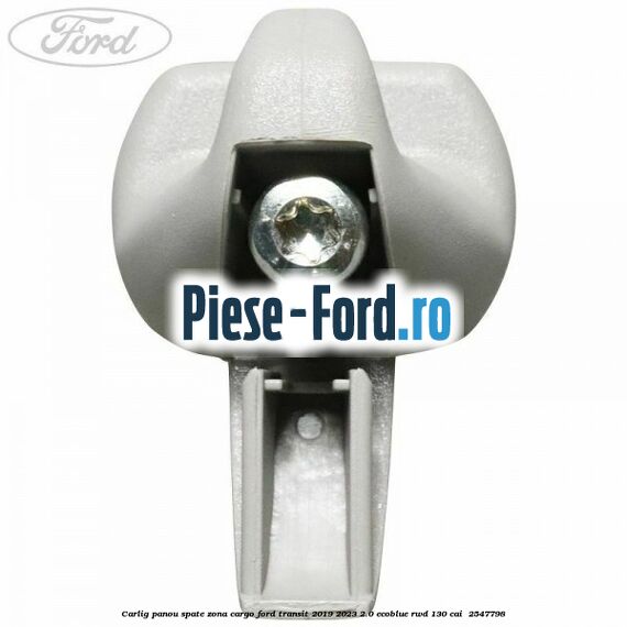 Carlig panou spate zona cargo Ford Transit 2019-2023 2.0 EcoBlue RWD 130 cai  #B8C0244C30