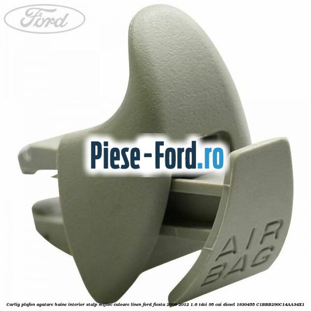 Carlig plafon agatare haine interior stalp mijloc culoare linen Ford Fiesta 2008-2012 1.6 TDCi 95 cai diesel