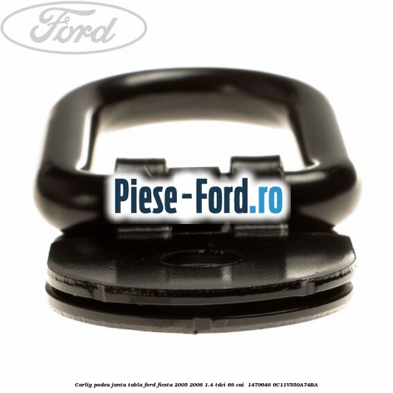 Carlig podea janta tabla Ford Fiesta 2005-2008 1.4 TDCi 68 cai  #1C7EBF5210