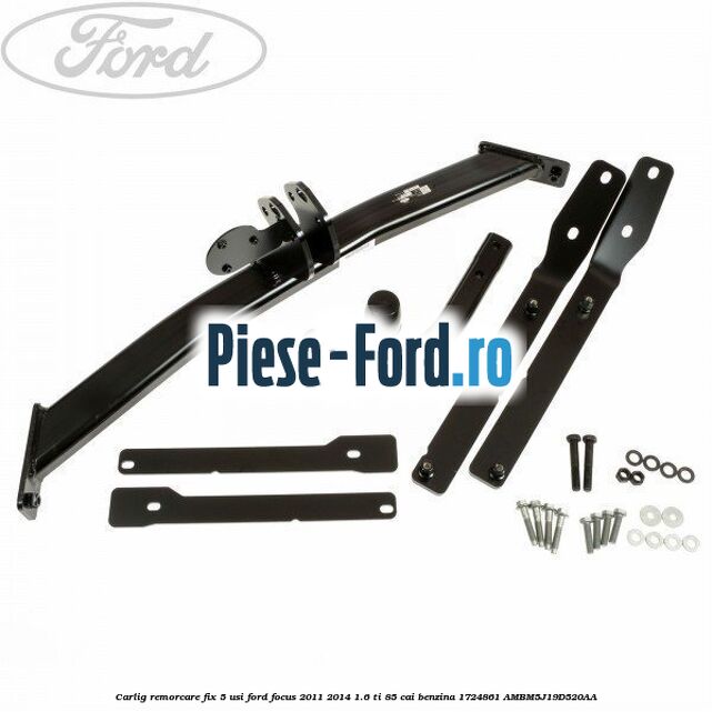 Carlig remorcare fix 4 usi Ford Focus 2011-2014 1.6 Ti 85 cai benzina