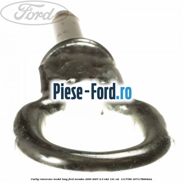 Carlig remorcare, model lung Ford Mondeo 2000-2007 2.0 TDCi 131 cai  #08DAD59E9F