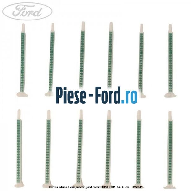 Cartus adeziv 2 componenti Ford Escort 1990-1995 1.4 71 cai  #E0DA571DF9