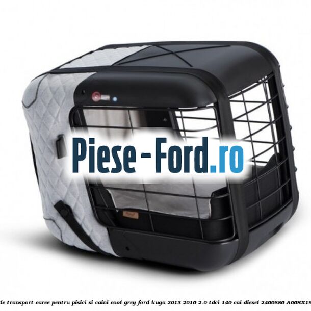 Caseta de Transport Caree Pentru pisici si caini, Cool Grey Ford Kuga 2013-2016 2.0 TDCi 140 cai diesel