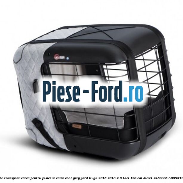 Caseta de Transport Caree Pentru pisici si caini, Cool Grey Ford Kuga 2016-2018 2.0 TDCi 120 cai diesel