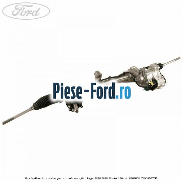 Caseta directie, cu sistem parcare automata Ford Kuga 2016-2018 2.0 TDCi 150 cai #B7FC076313