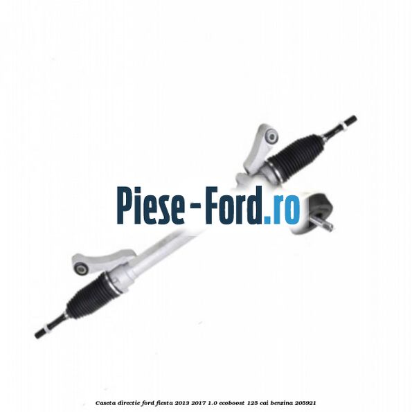 Caseta directie Ford Fiesta 2013-2017 1.0 EcoBoost 125 cai