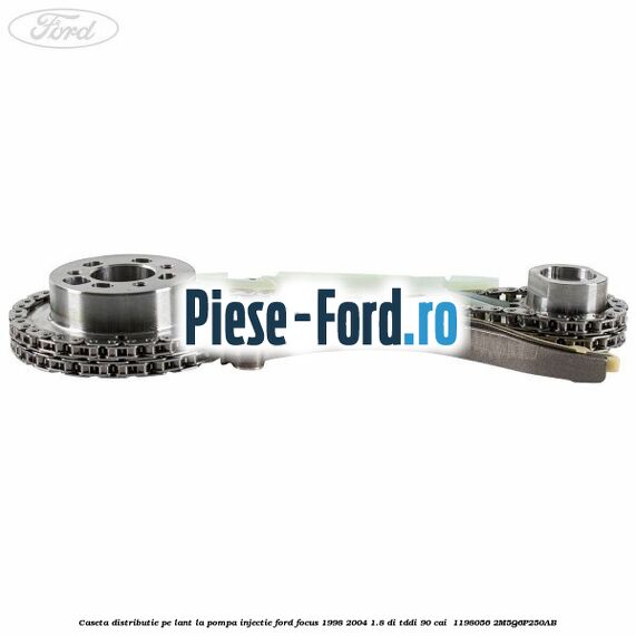 Caseta distributie pe lant la pompa injectie Ford Focus 1998-2004 1.8 DI/TDDi 90 cai  #0A9645D2BC