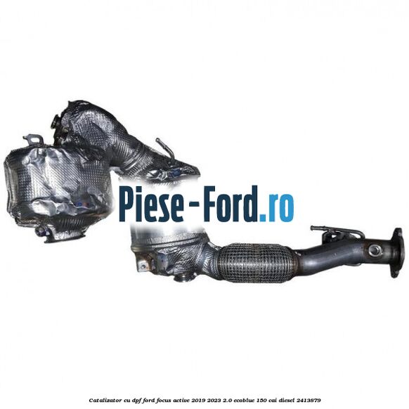 Catalizator cu DPF Ford Focus Active 2019-2023 2.0 EcoBlue 150 cai diesel #74008069C5