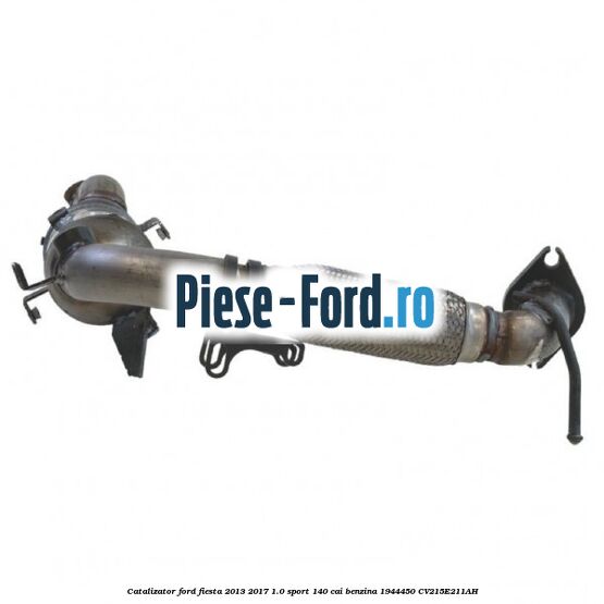 Catalizator Ford Fiesta 2013-2017 1.0 Sport 140 cai benzina #32D419F865