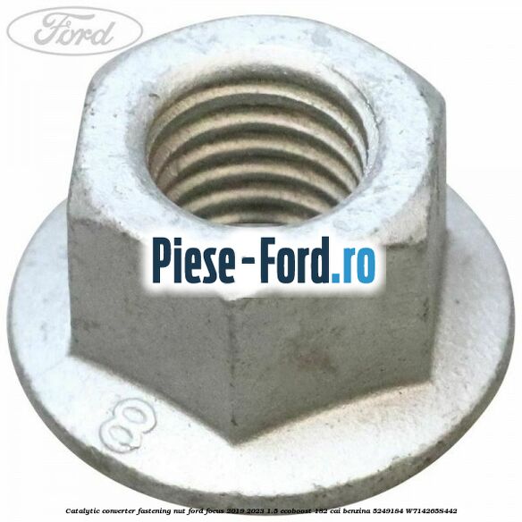 Catalytic converter fastening nut Ford Focus 2019-2023 1.5 EcoBoost 182 cai benzina #D570D2A420