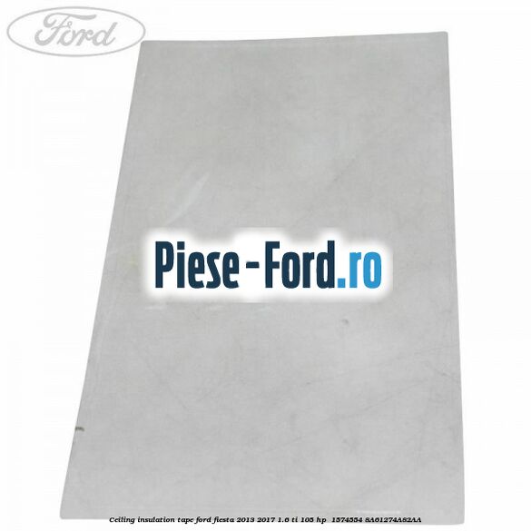 Ceiling insulation tape Ford Fiesta 2013-2017 1.6 Ti 105 HP  #73C78436B4