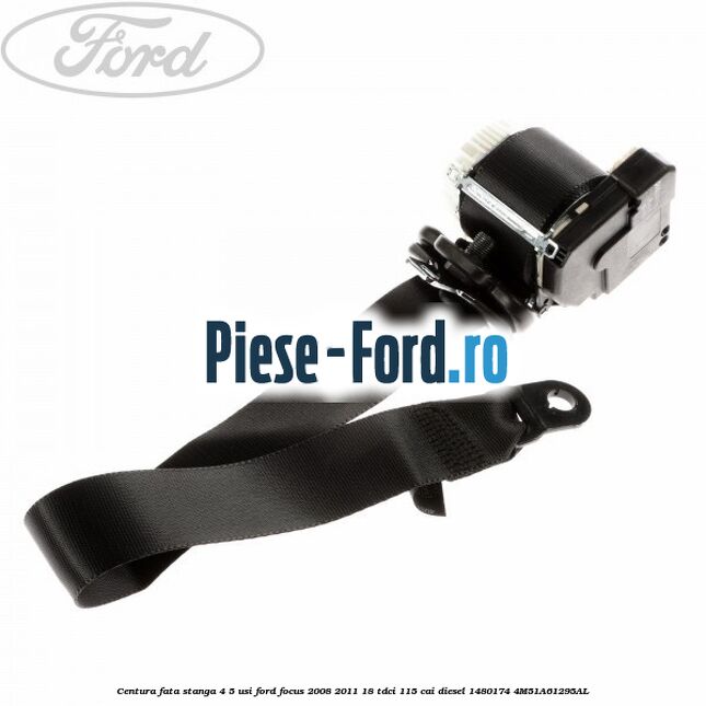 Centura fata stanga 4/5 usi Ford Focus 2008-2011 1.8 TDCi 115 cai #05CDFDA06F