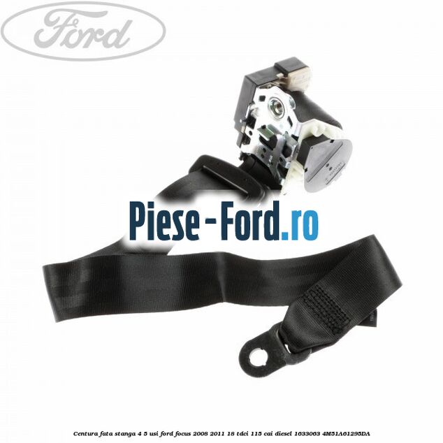 Centura fata stanga 4/5 usi Ford Focus 2008-2011 1.8 TDCi 115 cai #9C93835A25