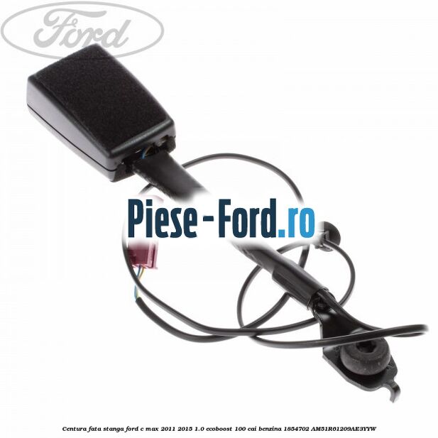 Centura fata, stanga Ford C-Max 2011-2015 1.0 EcoBoost 100 cai benzina