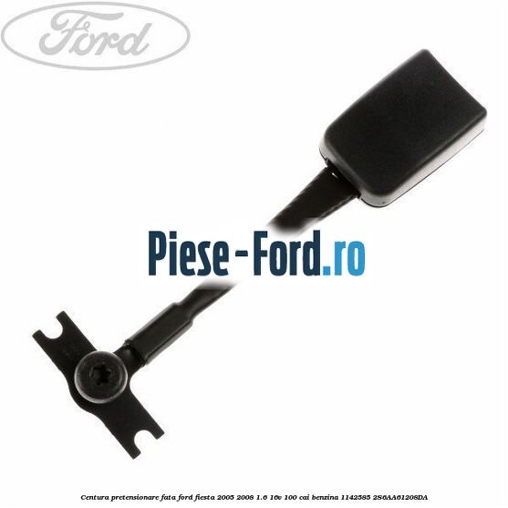 Centura pretensionare dreapta fata Ford Fiesta 2005-2008 1.6 16V 100 cai benzina