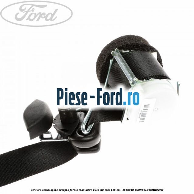 Centura scaun spate dreapta Ford S-Max 2007-2014 2.0 TDCi 115 cai #00C22EF187