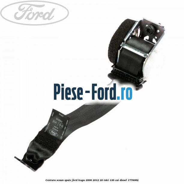 Centura scaun spate Ford Kuga 2008-2012 2.0 TDCi 136 cai #85488EDAB6