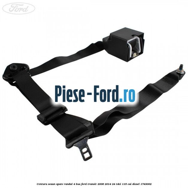 Centura scaun spate randul 4 BUS Ford Transit 2006-2014 2.4 TDCi 115 cai #012D57412C Centura scaun spate randul 4 BUS Ford Transit 2006-2014 2.4 TDCi 115 cai #012D57412C