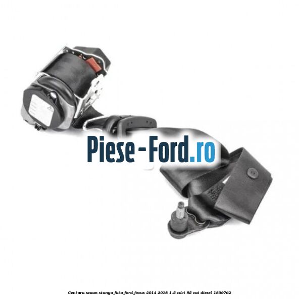 Centura scaun stanga fata Ford Focus 2014-2018 1.5 TDCi 95 cai diesel #8A18D6FFE9