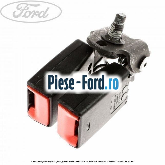 Centura spate suport Ford Focus 2008-2011 2.5 RS 305 cai benzina