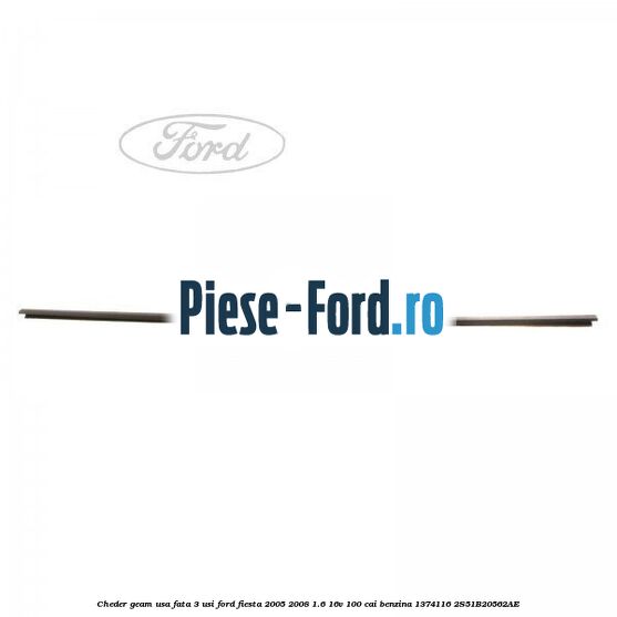 Banda adeziva tampon reglaj hayon Ford Fiesta 2005-2008 1.6 16V 100 cai benzina