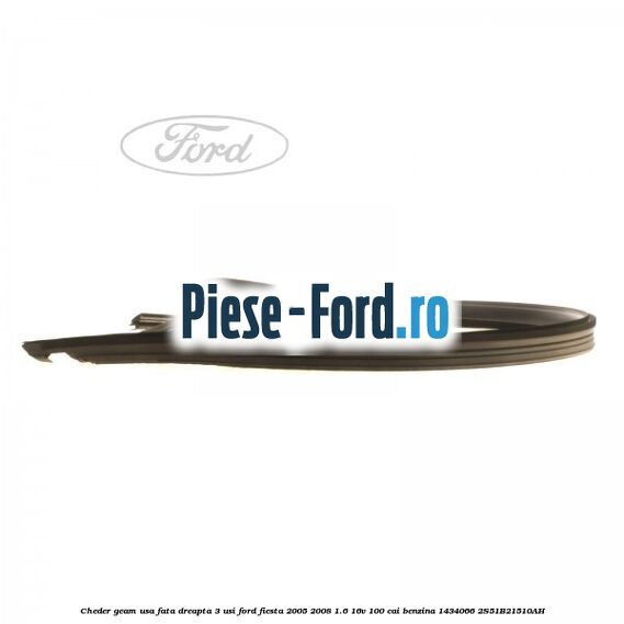 Cheder geam usa fata 5 usi Ford Fiesta 2005-2008 1.6 16V 100 cai benzina