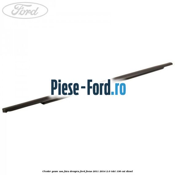 Cheder geam usa fata dreapta Ford Focus 2011-2014 2.0 TDCi 136 cai diesel