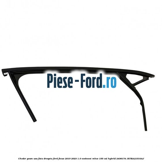 Cheder geam usa fata dreapta Ford Focus 2019-2023 1.0 EcoBoost mHEV 155 cai #55CEF86E45 Cheder geam usa fata dreapta Ford Focus 2019-2023 1.0 EcoBoost mHEV 155 cai Hybrid #55CEF86E45
