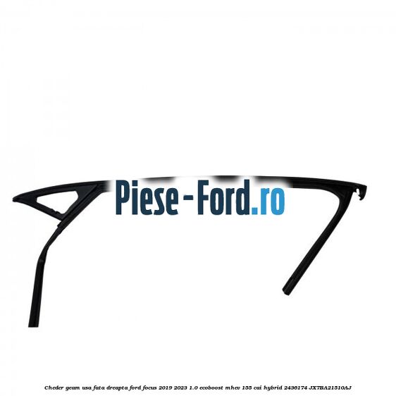 Cheder geam usa fata dreapta Ford Focus 2019-2023 1.0 EcoBoost mHEV 155 cai #55CEF86E45 Cheder geam usa fata dreapta Ford Focus 2019-2023 1.0 EcoBoost mHEV 155 cai Hybrid #55CEF86E45