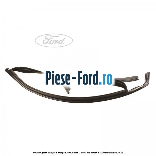 Cheder geam usa fata dreapta Ford Fusion 1.3 60 cai benzina