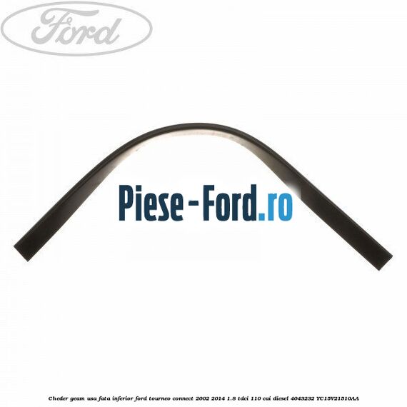 Cheder geam usa fata inferior Ford Tourneo Connect 2002-2014 1.8 TDCi 110 cai diesel