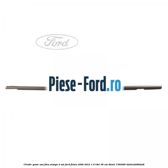 Cheder geam usa fata stanga 3 usi Ford Fiesta 2008-2012 1.6 TDCi 95 cai diesel