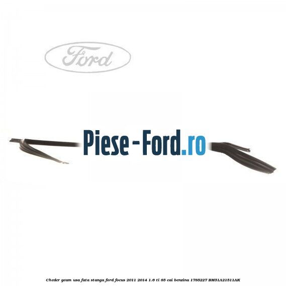 Cheder geam usa fata stanga Ford Focus 2011-2014 1.6 Ti 85 cai benzina