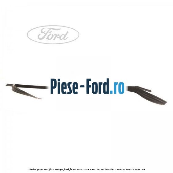 Cheder geam usa fata stanga Ford Focus 2014-2018 1.6 Ti 85 cai benzina