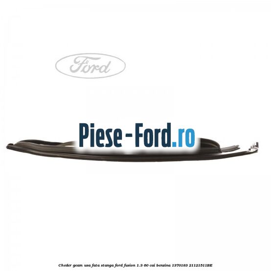 Cheder geam usa fata dreapta Ford Fusion 1.3 60 cai benzina