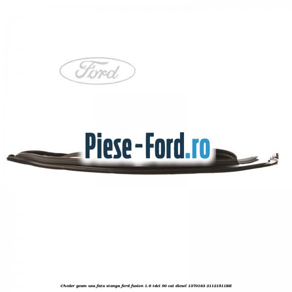 Cheder geam usa fata dreapta Ford Fusion 1.6 TDCi 90 cai diesel
