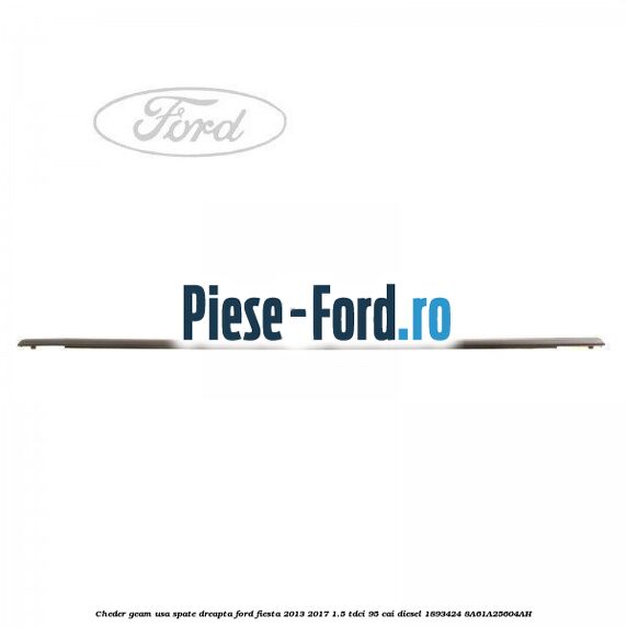 Cheder geam usa fata stanga 5 usi Ford Fiesta 2013-2017 1.5 TDCi 95 cai diesel