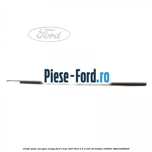 Cheder geam usa spate stanga Ford S-Max 2007-2014 2.5 ST 220 cai benzina