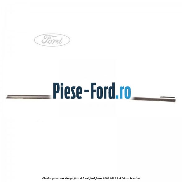 Cheder geam usa stanga fata 4/5 usi Ford Focus 2008-2011 1.4 80 cai benzina