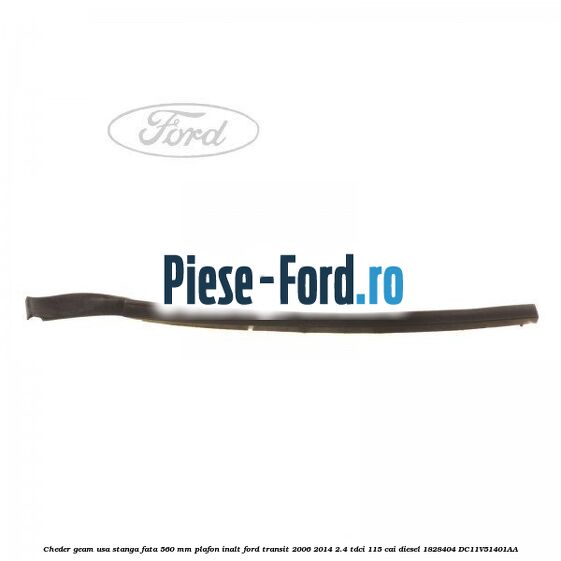 Cheder geam usa stanga fata 560 MM plafon inalt Ford Transit 2006-2014 2.4 TDCi 115 cai diesel #92D25F33A2